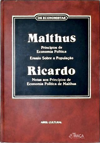 Os Economistas: Malthus - Ricardo