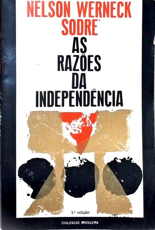 As Razões da Independência