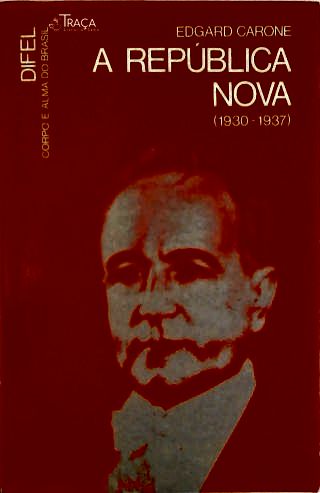 A República Nova (1930 - 1937)
