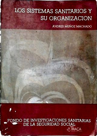 Los Sistemas Sanitarios Y Su Organización