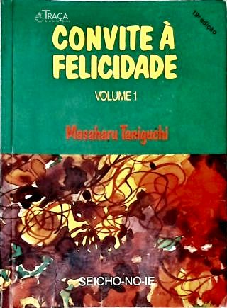 Convite À Felicidade - Vol. 1