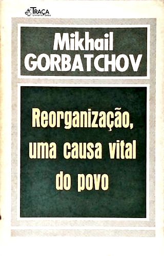 Reorganização, Uma Causa Vital do Povo