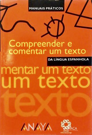 Compreender e Comentar Um Texto - Manuais Práticos da Língua Espanhola