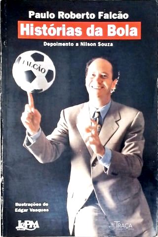 Histórias da Bola - Depoimento a Nilson Souza