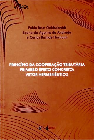 Princípio de Cooperação Tributária Primeiro Efeito Concreto (autografado)