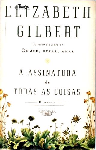 A Assinatura de Todas as Coisas