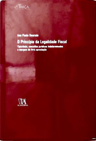 O Princípio da Legalidade Fiscal