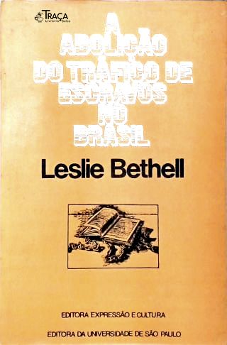 A Abolição do Tráfico de Escravos No Brasil