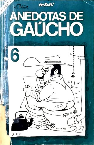 Anedotas de Gaúcho - Vol. 6