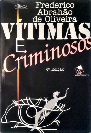 Vítimas e Criminosos