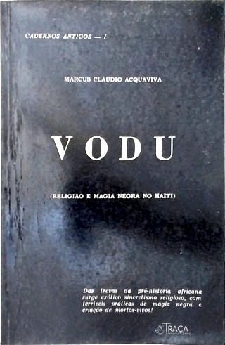 Misticismo: Magia Negra: Vodu: Técnicas de Vodu. Iniciação das Bruxas. Mortos-vivos. Trabalhos Para