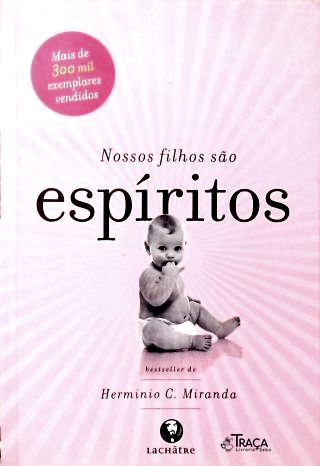 Nossos Filhos São Espíritos