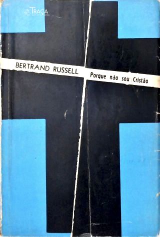 Porque Não Sou Cristão