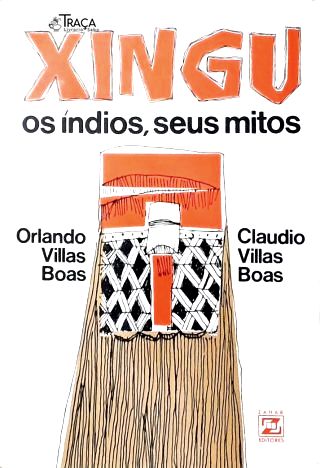 Xingu: os Índios, Seus Mitos