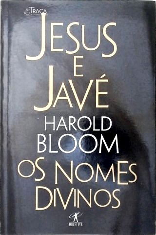Jesus e Javé: os Nomes Divinos