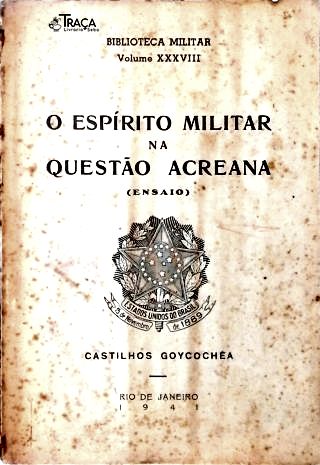 O Espírito Militar Na Questão Acreana