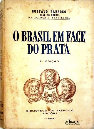 O Brasil em Face do Prata