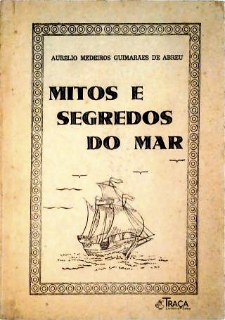 Mitos e Segredos do Mar (autografado)