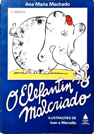 O Elefantinho Malcriado