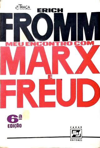 Meu Encontro com Marx e Freud