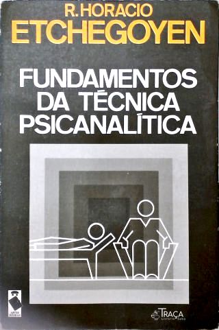 Fundamentos da Técnica Psicanalítica