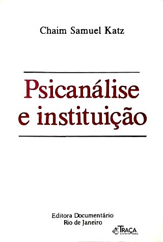 Psicanálise e Instituição