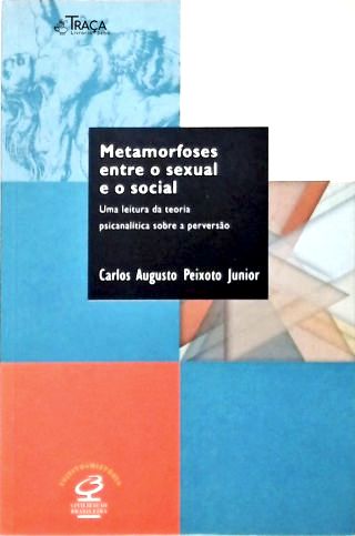 Metamorfoses Entre o Sexual e o Social