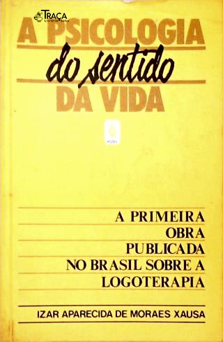 A Psicologia do Sentido da Vida