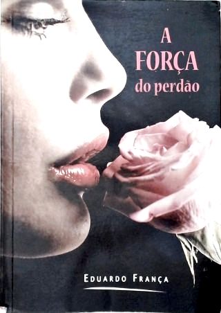 A Força do Perdão