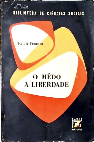 O Medo À Liberdade