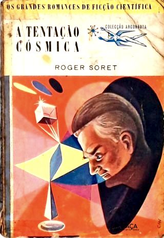 Coleção Argonauta Nº 24 - a Tentação Cósmica