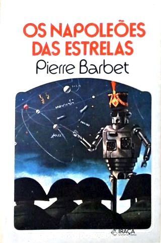 Coleção Argonauta Nº 251 - os Napoleões das Estrelas