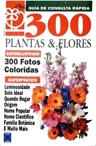 300 Plantas e Flores