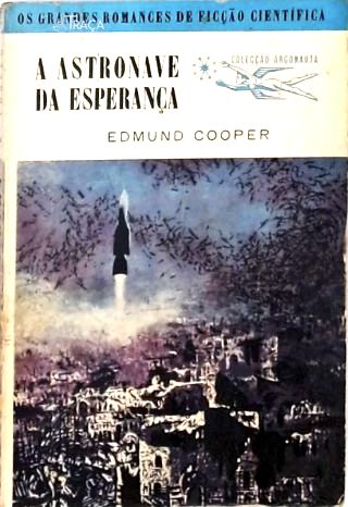Coleção Argonauta Nº 87 - a Astronave da Esperança