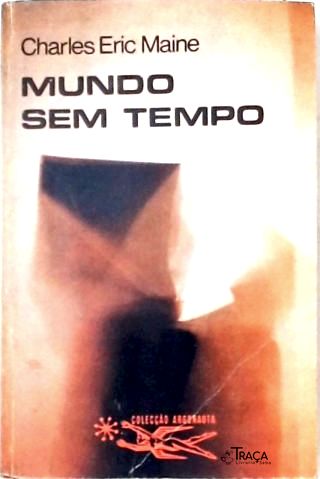 Coleção Argonauta Nº 215 - Mundo sem Tempo