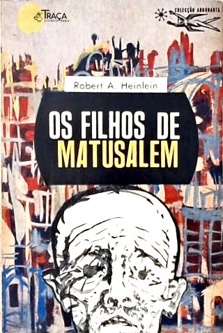 Coleção Argonauta Nº 137 - os Filhos de Matusalem