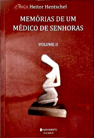 Memórias de Um Médico de Senhoras - Vol. 2
