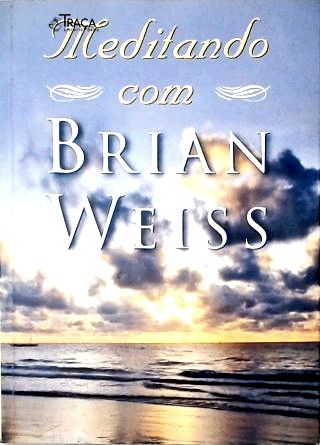 Meditando com Brian Weiss