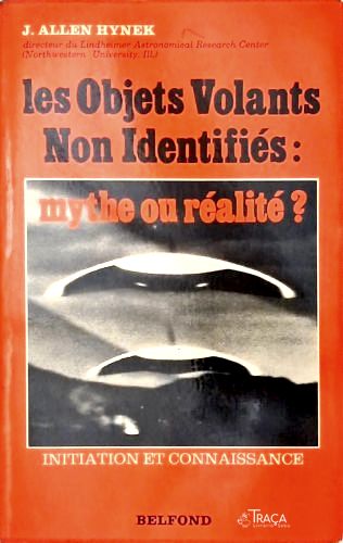 Les Objets Non Identifiés: Mythe Ou Réalité?