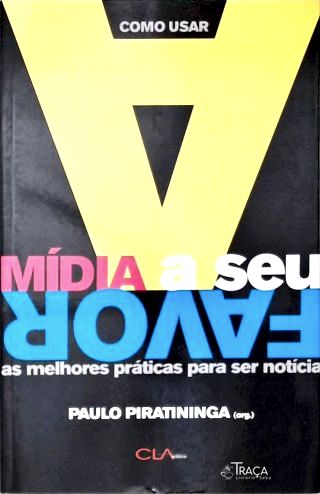 Como Usar a Mídia a Seu Favor