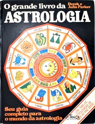 Misticismo: Astrologia. a Astrologia Nan Vida do Homem. a Mecãnica e as Influências Celestes. Interp