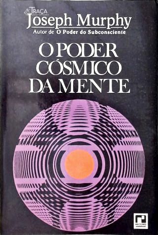 O Poder Cósmico da Mente