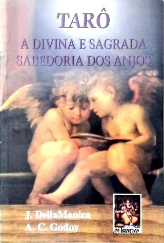 Tarô: a Divina e Sagrada Sabedoria dos Anjos