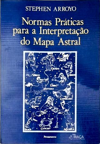 Normas Práticas para a Interpretação do Mapa Astral