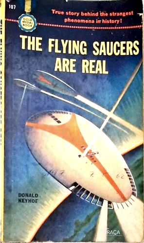 The Flying Saucers Are Real