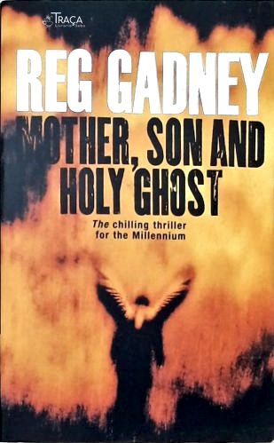 Mothers, Sons And Holy Ghost