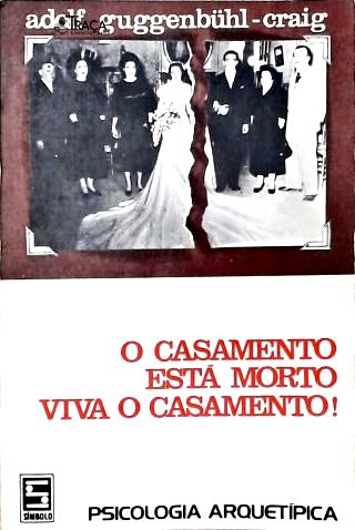 O Casamento Está Morto! Viva o Casamento!