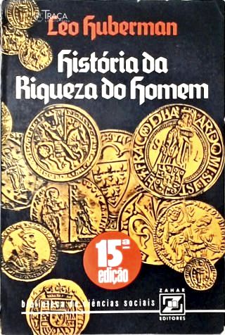 História da Riqueza do Homem