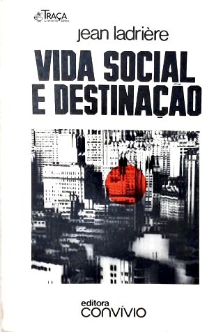 Vida Social e Destinação