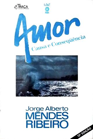 Amor: Causa e Conseqüência